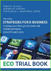 Strategies for e-Business Creating Value Through Electronic & Mobile Commerce Concepts & Cases, 3rd edition