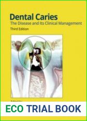 Dental Caries. The Disease and its Clinical Management, 3nd Edition