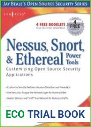 Nessus, Snort, & Ethereal Power Tools Customizing Open Source Security Applications