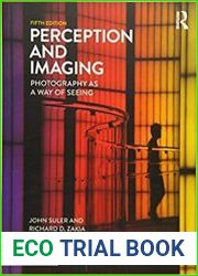 Perception and Imaging Photography As a Way of Seeing, 5th Edition