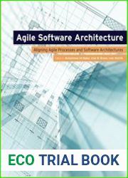 Agile Software Architecture Aligning Agile Processes and Software Architectures
