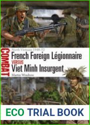 French Foreign Legionnaire vs Viet Minh Insurgent North Vietnam 1948-1952 (Osprey Combat 36)