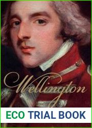 Wellington The Path to Victory 1769-1814