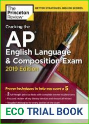 Cracking the AP English Language & Composition Exam Practice Tests & Proven Techniques to Help You Score a 5, 2019 Edition