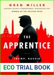 The Apprentice Trump, Russia and the Subversion of American Democracy