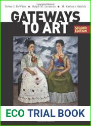 Gateways to Art Understanding the Visual Arts, 2nd Edition