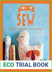 Mollie Makes How to Sew With Over 80 Techniques and 20 Easy Projects