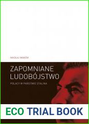 Zapomniane ludobojstwo. Polacy w panstwie Stalina. „Operacja polska” 1937–1938