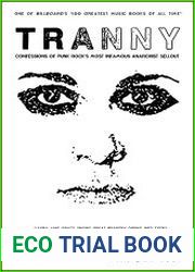 Tranny. Confessions of Punk Rock’s Most Infamous Anarchist Sellout