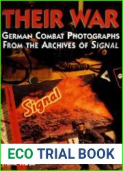 Their War German Combat Photographs From the Archives of Signal