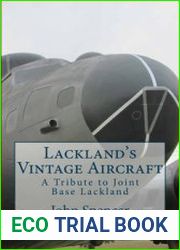 Lackland’s Vintage Aircraft A Tribute to Joint Base Lackland