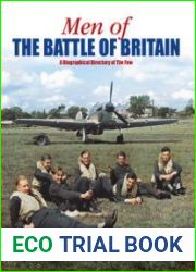 Men of the Battle of Britain A Biographical Directory of the Few