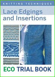 Lace Edgings and Insertion (Knitting Techniques)