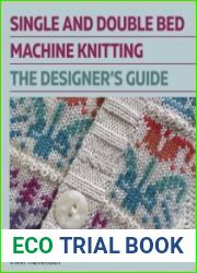 Single and Double Bed Machine Knitting The Designers Guide