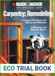Carpentry Remodeling Framing & Installing Doors & Windows, Removing & Building Walls