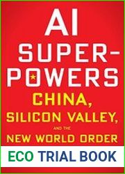 AI Superpowers China, Silicon Valley, and the New World Order