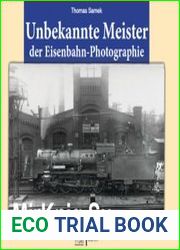Unbekannte Meister der Eisenbahn-Photographie