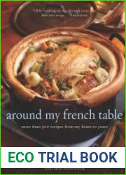 Around My French Table More than 300 Recipes from My Home to Yours