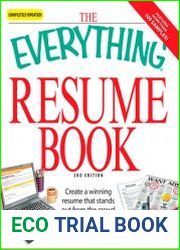 The Everything Resume Book Create a winning resume that stands out from the crowd, 3rd Edition