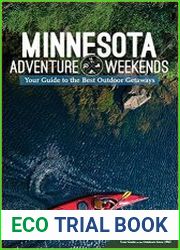 Minnesota Adventure Weekends Your Guide to the Best Outdoor Getaways