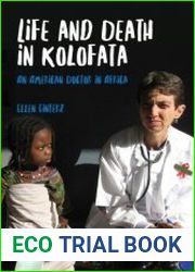 Life and Death in Kolofata An American Doctor in Africa