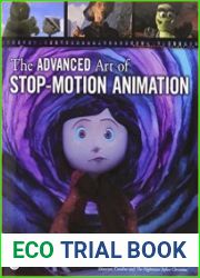 The Advanced Art of Stop-Motion Animation