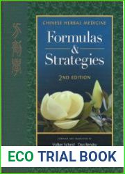 Chinese Herbal Medicine Formulas & Strategies, 2nd Edition
