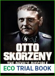 Otto Skorzeny The Devil’s Disciple