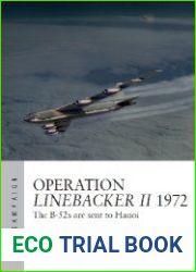 Operation Linebacker II 1972 The B-52s are sent to Hanoi