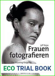 Frauen Fotografieren Der Shooting-ratgeber Fur Posing, Licht Und Aufnahmetechniken