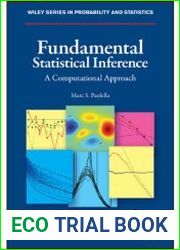 Fundamental Statistical Inference A Computational Approach