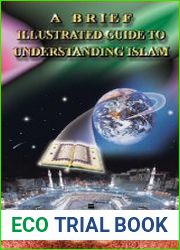 A brief illustrated guide to understanding Islam