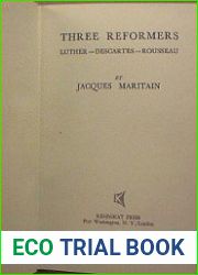 Three Reformers Luther, Descartes, Rousseau.