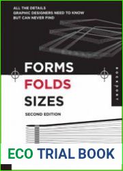 Forms, Folds and Sizes, Second Edition All the Details Graphic Designers Need to Know but Can Never Find
