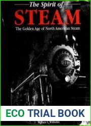 The Spirit of Steam The Golden Age of North American Steam