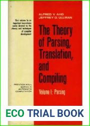 The Theory of Parsing, Translation and Compiling. Volume I Parsing, Volume II Compiling