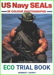 Navy SEALs in Colour Photographs (Europa Militaria №16)