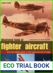 Illustrated Book of Fighter Aircraft From the Earliest Planes to the Supersonic Jets of TodayИздательство SouthwaterГод 2003Формат PDFСтраниц 268Язык EnglishРазмер 111 MBthanks to