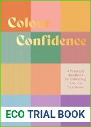 Colour Confidence A Practical Handbook to Embracing Colour in Your Home