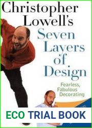 Christopher Lowell|s Seven Layers of Design Fearless, Fabulous Decorating