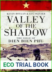 Valley of the Shadow The Siege of Dien Bien Phu (Osprey General Military)