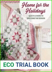 Home for the Holidays Quilts & More to Welcome the Season