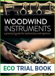 Woodwind Instruments A practical guide for Technicians