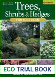 Trees, Shrubs & Hedges for Your Home, 4th Edition Secrets for Selection and Care