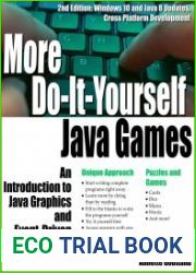 More Do-It-Yourself Java Games An Introduction to Java Graphics and Event-Driven Programming (Volume 2), 2nd Edition