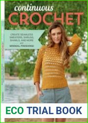 Continuous Crochet Create Seamless Sweaters, Shrugs, Shawls and More