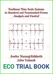 Nonlinear Time Scale Systems in Standard and Nonstandard Forms Analysis and Control
