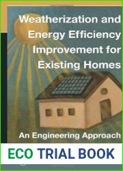 Weatherization and Energy Efficiency Improvement for Existing Homes An Engineering Approach