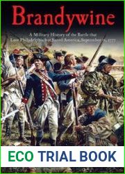 Brandywine A Military History of the Battle that Lost Philadelphia but Saved America, September 11, 1777
