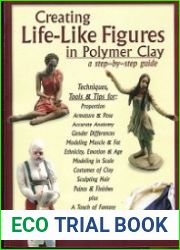 Creating Life-Like Figures in Polymer Clay A Step-By-Step Guide